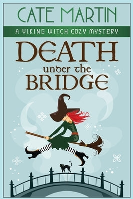 Death Under the Bridge: A Viking Witch Cozy Mystery Paperback Ratatoskr Press