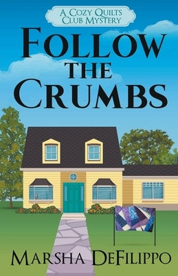 Paperback of Follow the Crumbs by Marsha Defilippo, showing the book cover with colorful illustrations and title text.