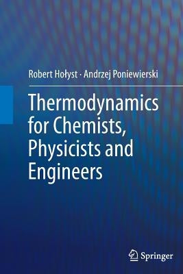 Thermodynamics for Chemists, Physicists and Engineers Paperback Springer