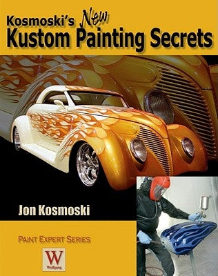 Kosmoski's New Kustom Painting Secrets Paperback Wolfgang Publications