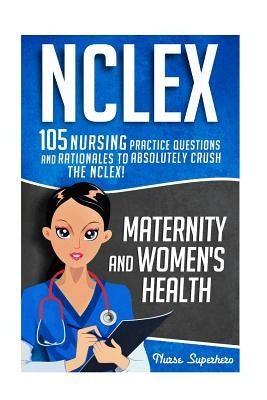 NCLEX: Maternity & Women's Health Paperback Createspace Independent Publishing Platform