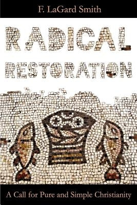 Radical Restoration Paperback 21st Century Christian, Inc.