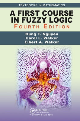 A First Course in Fuzzy Logic Paperback CRC Press