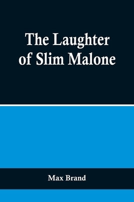 The Laughter of Slim Malone Paperback Alpha Edition