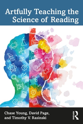 Artfully Teaching the Science of Reading Paperback Routledge