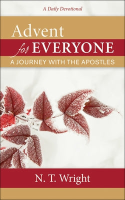 Advent for Everyone: A Journey with the Apostles: A Daily Devotional Paperback Westminster John Knox Press