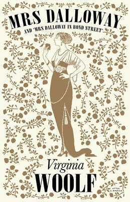 Mrs Dalloway: And 'Mrs Dalloway in Bond Street' Paperback Renard Press Ltd