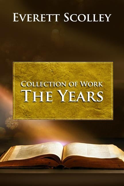 Collection of Work: The Years Paperback Dorrance Publishing Co.