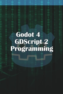 Paperback book titled "Godot 4 GDScript 2.0 Programming" by Lulu.com, featuring a cover with programming and game development themes.