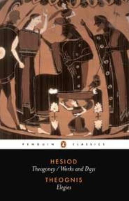 Paperback book cover of Hesiod and Theognis works, including Theogony, Works and Days, and Elegies, published by Penguin Group.