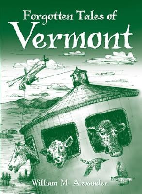 Forgotten Tales of Vermont Paperback History Press (SC)