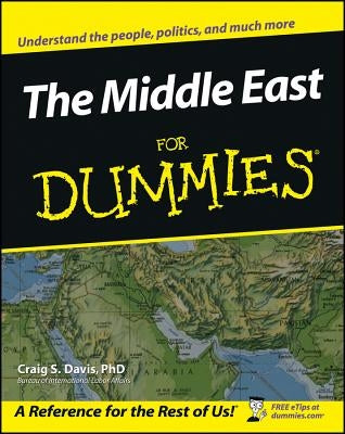 The Middle East for Dummies by Davis, Craig S.
