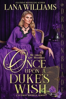 Once Upon a Duke's Wish Paperback Dragonblade Publishing, Inc.