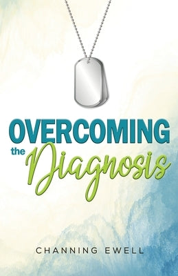 Overcoming The Diagnosis Paperback Watersprings Media House