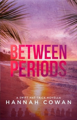 Between Periods Paperback Hannah Cowan