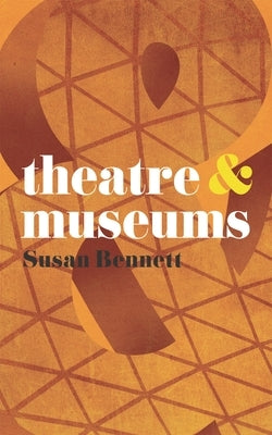 Theatre & Museums Paperback Red Globe Press