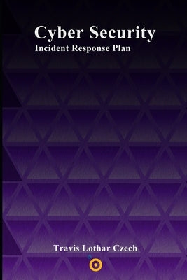 Cyber Security: Incident Response Plans Paperback Independently Published