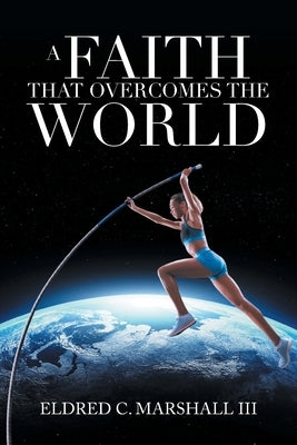 A Faith That Overcomes the World Paperback Hawes & Jenkins