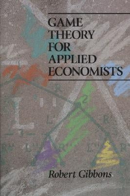 Game Theory for Applied Economists Paperback Princeton University Press