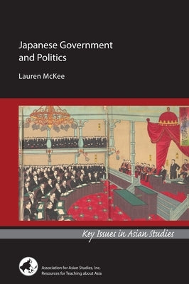 Japanese Government and Politics Paperback Association for Asian Studies