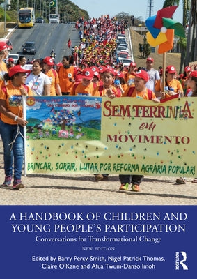 A Handbook of Children and Young People's Participation: Conversations for Transformational Change Paperback Routledge