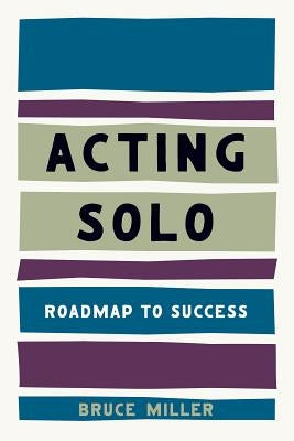Acting Solo: Roadmap to Success Paperback Limelight