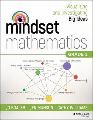 Mindset Mathematics: Visualizing and Investigating Big Ideas, Grade 3 Jossey-Bass