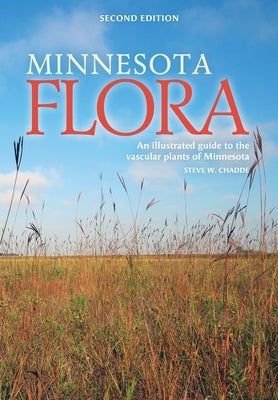Minnesota Flora: An Illustrated Guide to the Vascular Plants of Minnesota Paperback Orchard Innovations