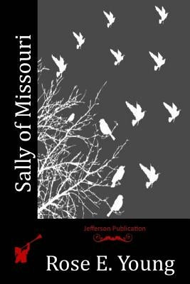 Sally of Missouri Paperback Createspace Independent Publishing Platform
