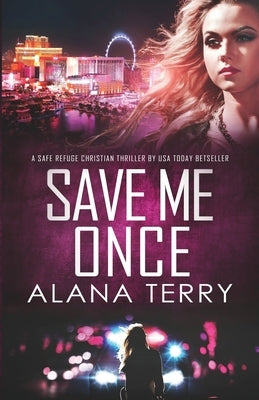 Save Me Once: A Safe Refuge Christian Thriller Paperback Firstfruits Publishing