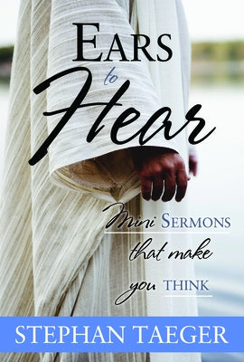 Ears to Hear: Mini Sermons That Make You Think Paperback Cedar Fort