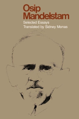 Osip Mandelstam: Selected Essays Paperback University of Texas Press