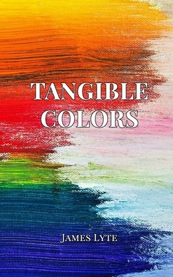 Tangible Colors Paperback Blurb