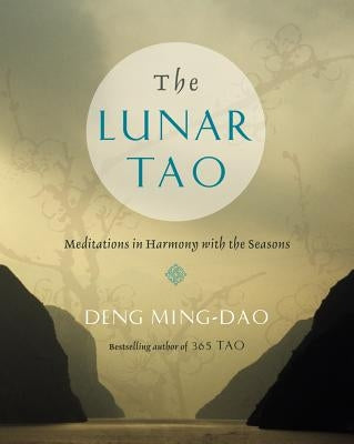 The Lunar Tao: Meditations in Harmony with the Seasons Paperback HarperOne