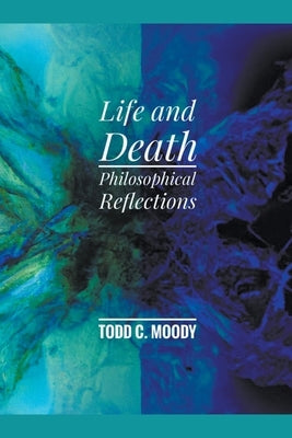 Life and Death: Philosophical Reflections Paperback Jobsworth Books