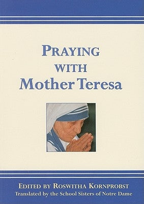 Praying with Mother Teresa Paperback Paulist Press
