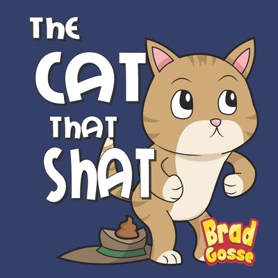 The Cat That Shat Paperback Independently Published