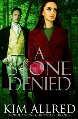A Stone Denied: A Time Travel Romantic Adventure Paperback Storm Coast Publishing, LLC