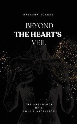 Beyond The Heart's Veil Paperback Natasha Soares