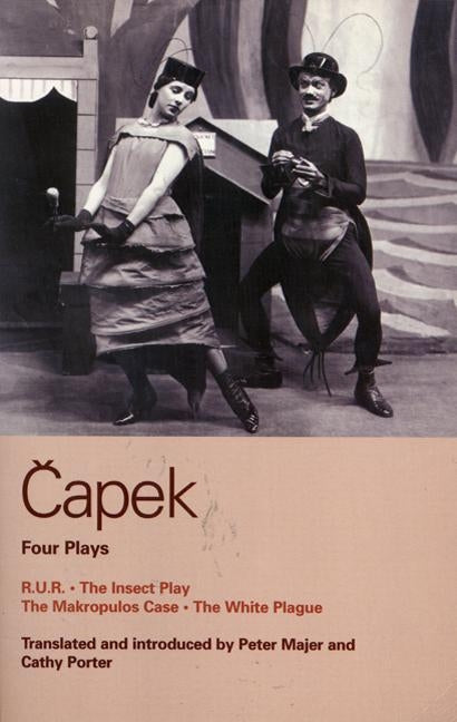 Capek Four Plays: R. U. R.; The Insect Play; The Makropulos Case; The White Plague Paperback A&c Black 3pl
