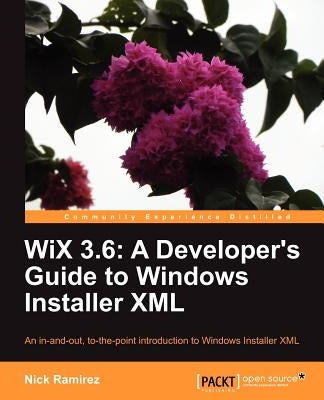 Paperback book titled "Wix 3.6: A Developer's Guide to Windows Installer XML" published by Packt Publishing, with a plain cover design.