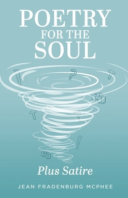 Poetry for the Soul: Plus Satire Paperback Trilogy Christian Publishing