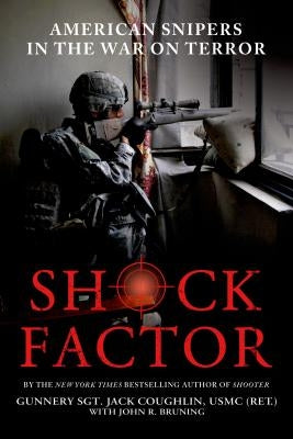 Shock Factor: American Snipers in the War on Terror Paperback St. Martin's Griffin