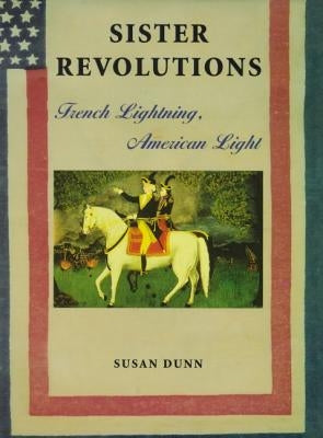 Sister Revolutions: French Lightning, American Light Paperback Farrar, Strauss & Giroux-3pl