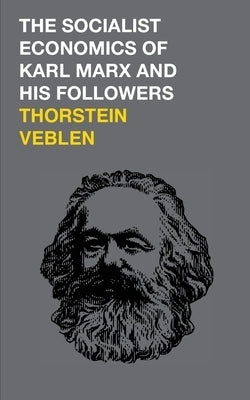 The Socialist Economics of Karl Marx and His Followers Paperback Origami Books Pte. Ltd.