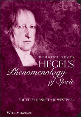 The Blackwell Guide to Hegel's Phenomenology of Spirit Paperback Wiley-Blackwell