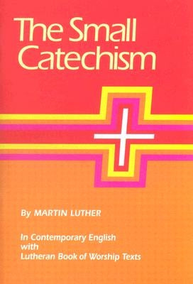 Small Catechism LBW Paperback Augsburg Fortress Publishing