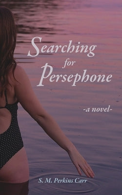 Searching for Persephone Paperback Melikos Publishing