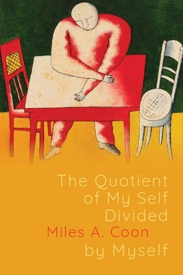 The Quotient of My Self Divided by Myself Paperback Press 53