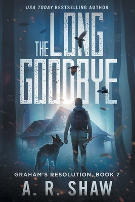 The Long Goodbye: A Post-Apocalyptic Thriller Paperback Apocalyptic Ventures LLC